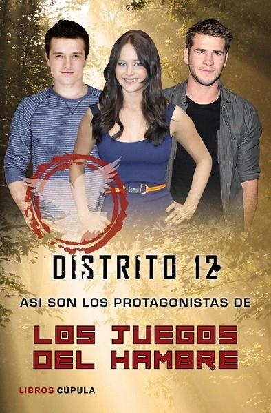 DISTRITO 12. ASÍ SON LOS PROTAGONISTAS DE LOS JUEGOS DEL HAMBRE | 9788448005191 | AA. VV.