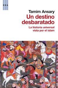 UN DESTINO DESBARATADO | 9788490061220 | ANSARY , TAMIM