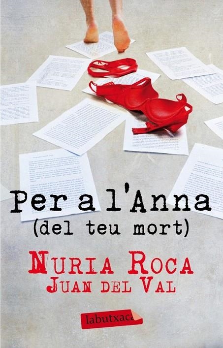 PER A L'ANNA (DEL TEU MORT) | 9788499304731 | NÚRIA ROCA/JUAN DEL VAL