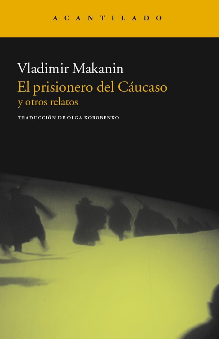 EL PRISIONERO DEL CÁUCASO Y OTROS RELATOS | 9788415277392 | MAKANIN, VLADIMIR