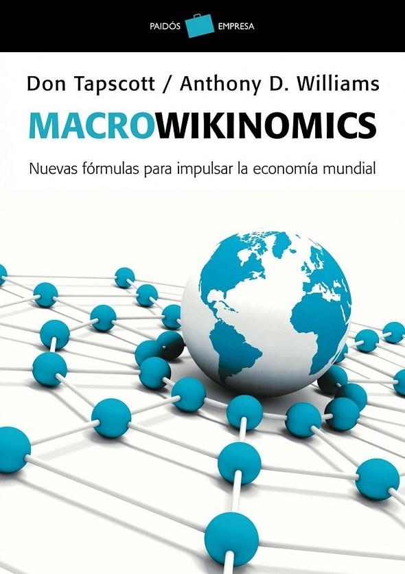 MACROWIKINOMICS | 9788449325649 | DON TAPSCOTT/ANTHONY D. WILLIAMS