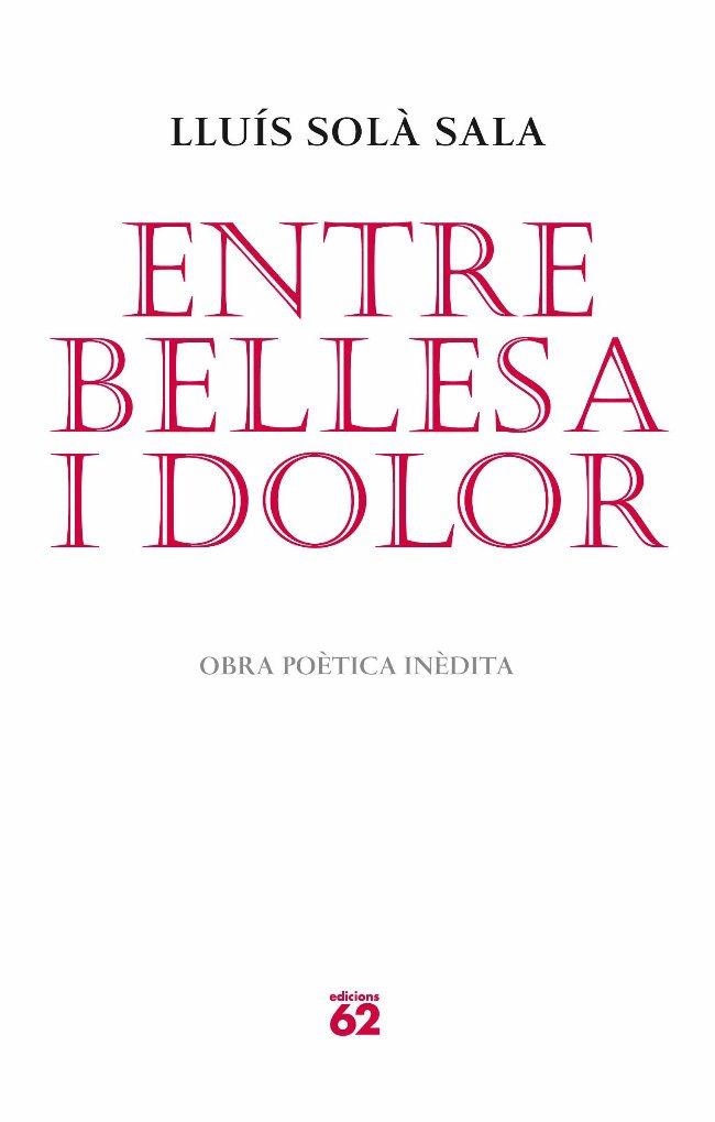 ENTRE BELLESA I DOLOR | 9788429765052 | LLUÍS SOLÀ