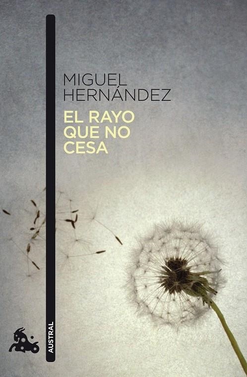 EL RAYO QUE NO CESA | 9788467033663 | MIGUEL HERNÁNDEZ