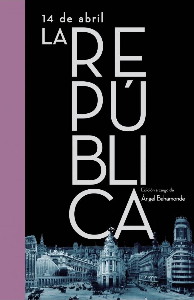 14 DE ABRIL. LA REPÚBLICA | 9788401347535 | BAHAMONDE, Y OTROS AUTORES,ANGEL