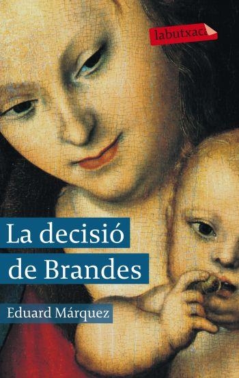 LA DECISIÓ DE BRANDES | 9788499302751 | EDUARD MÁRQUEZ