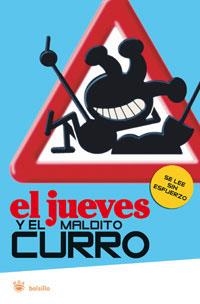 EL JUEVES Y EL MALDITO CURRO | 9788498674088 | AUTORES , VARIOS