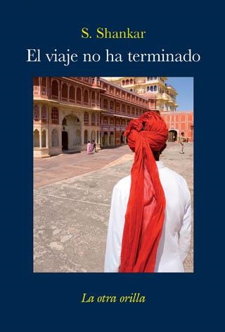 EL VIAJE NO HA TERMINADO | 9788492451210 | SHANKAR, S.