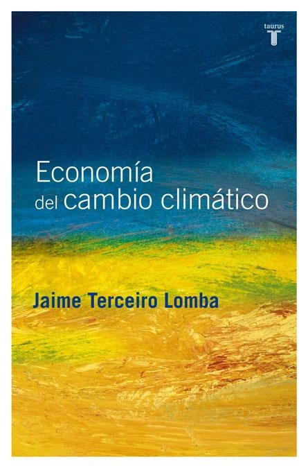 ECONOMIA DEL CAMBIO CLIMATICO | 9788430607563 | TERCEIRO, JAIME