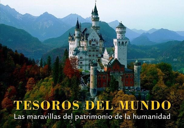 TESOROS DEL MUNDO. LAS MARAVILLAS DEL PATRIMONIO DE LA HUMANIDAD | 9788497858489 | AA. VV.