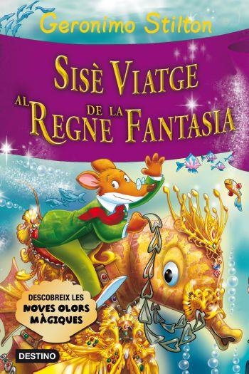 SISÈ VIATGE AL REGNE DE LA FANTASIA | 9788499325552 | GERONIMO STILTON