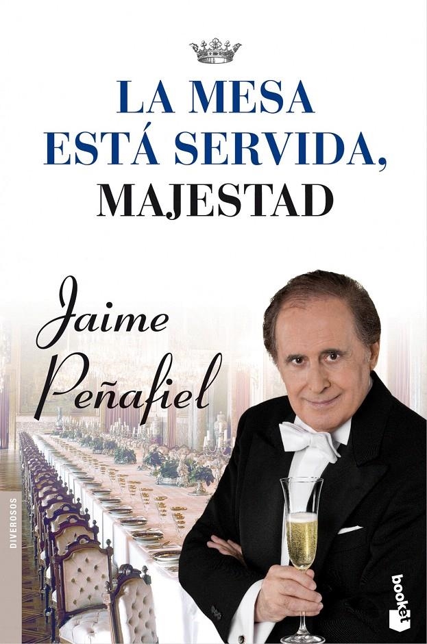 LA MESA ESTÁ SERVIDA, MAJESTAD | 9788427037939 | JAIME PEÑAFIEL