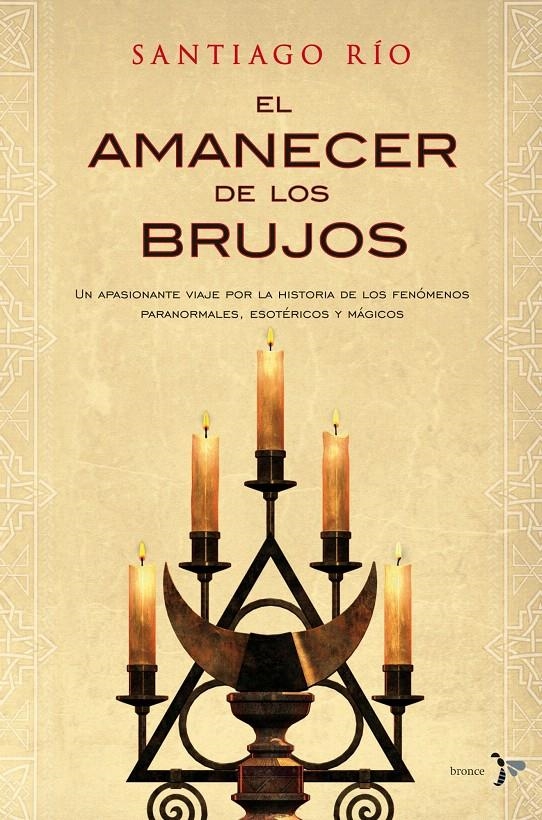 EL AMANECER DE LOS BRUJOS | 9788484531975 | SANTIAGO RÍO ROBLEDO