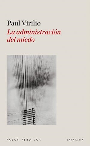 LA ADMINISTRACIÓN DEL MIEDO | 9788492979257 | VIRILIO, PAUL