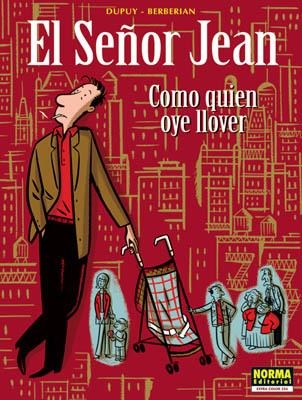 EL SEÑOR JEAN 05: COMO QUIEN OYE LLOVER | 9788498144444 | DUPUY, PHILIPPE/BERBERIAN, CHARLES