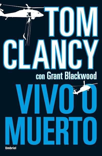 VIVO O MUERTO | 9788492915026 | BLACKWOOD, GRANT/CLANCY, TOM