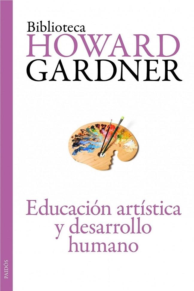 EDUCACIÓN ARTÍSTICA Y DESARROLLO HUMANO | 9788449326127 | HOWARD GARDNER