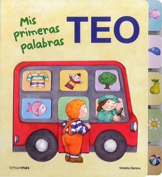 TEO. MIS PRIMERAS PALABRAS | 9788408103301 | VIOLETA DENOU