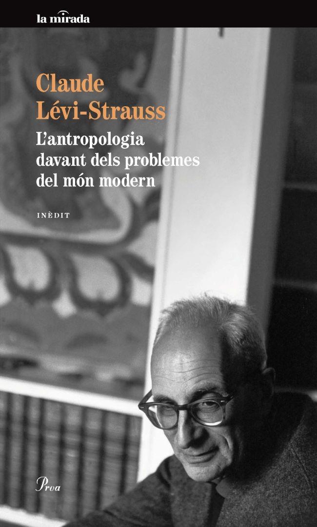 L'ANTROPOLOGIA DAVANT DELS PROBLEMES DEL MÓN MODERN | 9788475883175 | CLAUDE LEVI-STRAUSS