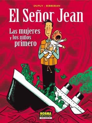 EL SEÑOR JEAN 03: LAS MUJERES Y LOS NIÑOS PRIMERO | 9788496325579 | DUPUY, PHILIPPE/BERBERIAN, CHARLES