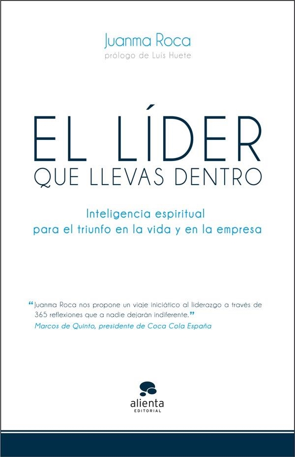 EL LÍDER QUE LLEVAS DENTRO | 9788415320500 | JUANMA ROCA