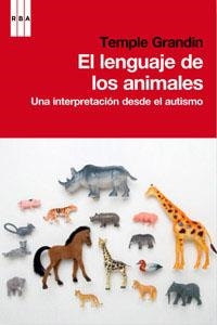 EL LENGUAJE DE LOS ANIMALES | 9788490062944 | GRANDIN , TEMPLE