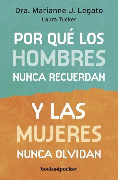 POR QUÉ LOS HOMBRES NUNCA RECUERDAN Y LAS MUJERES NUNCA OLVIDAN | 9788492801671 | LEGATO, MARIANNE J.