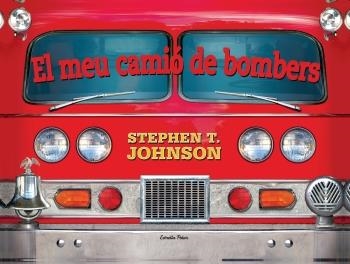 EL MEU CAMIÓ DE BOMBERS | 9788499322612 | STEPEN T. JHONSON