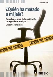 ¿QUIÉN HA MATADO A MI JEFE? | 9788473568302 | SOLANO RADA, ESTEBAN