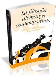 LA FILOSOFIA ALEMANYA CONTEMPORÀNIA | 9788499841281 | ZIMMER, JÖRG RUDOLF/CARBÓ RIBUGENT, MÒNICA