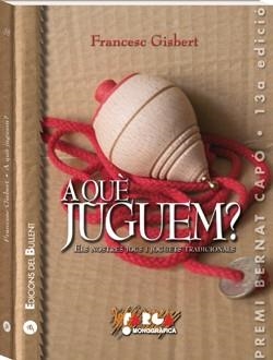 A QUÈ JUGUEM? | 9788499040929 | GISBERT I MUÑOZ, FRANCESC