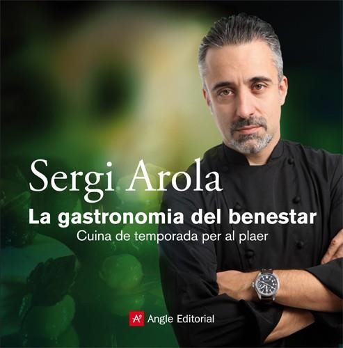 LA GASTRONOMIA DEL BENESTAR | 9788415002345 | AROLA MARTÍNEZ, SERGI