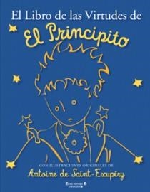 EL LIBRO DE LAS VIRTUDES DEL PRINCIPITO | 9788466645218 | SAINT-EXUPERY, ANTOINE DE