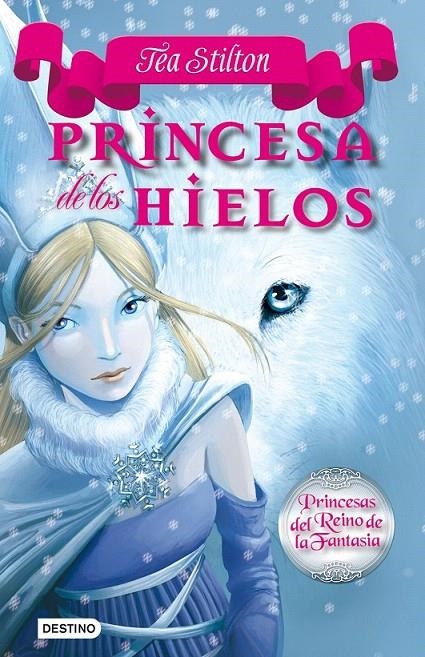 PRINCESA DE LOS HIELOS | 9788408094432 | TEA STILTON