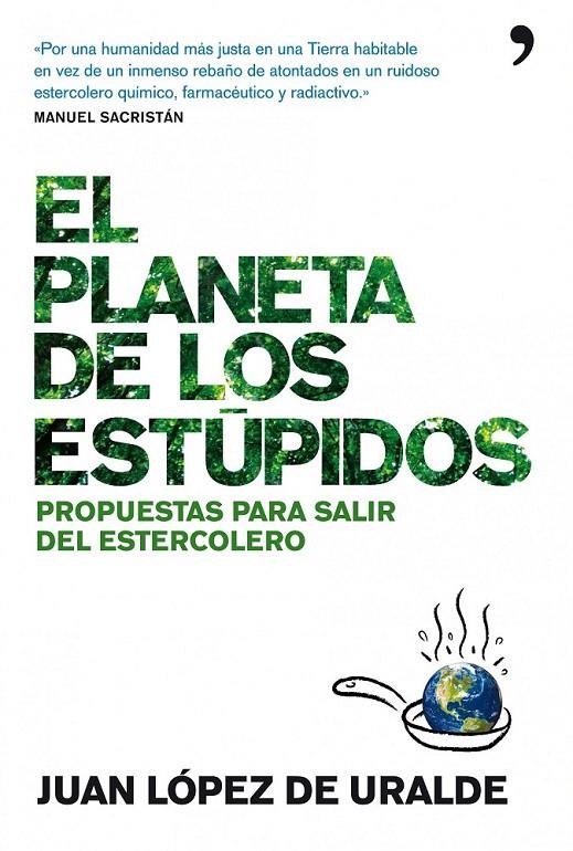 EL PLANETA DE LOS ESTÚPIDOS | 9788484609186 | JUAN LÓPEZ DE URALDE