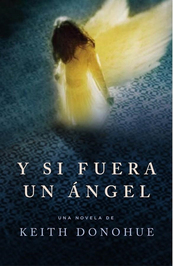 Y SI FUERA UN ÁNGEL | 9788425343896 | DONOHUE,KEITH