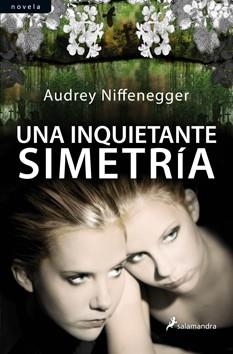 UNA INQUIETANTE SIMETRÍA | 9788498383096 | NIFFENEGGER, AUDREY