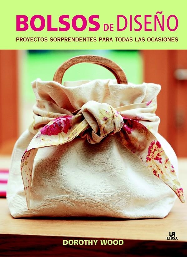 BOLSOS DE DISEÑO | 9788466225076 | WOOD, DOROTHY/SEVILLANO URETA, Mª. JESÚS