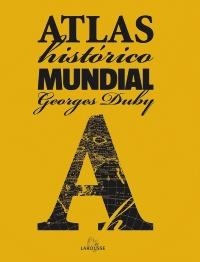 ATLAS HISTÓRICO MUNDIAL G.DUBY | 9788480168984