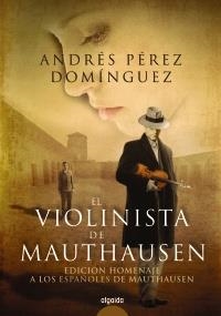 EL VIOLINISTA DE MAUTHASEN | 9788498775242 | PÉREZ DOMÍNGUEZ, ANDRÉS