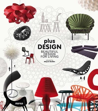 PLUS DESIGN. BEAUTIFUL DESIGN FOR LIVING | 9788415223047 | ABELLÁN, MIQUEL