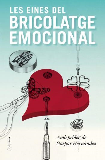 LES EINES DEL BRICOLATGE EMOCIONAL | 9788466413336 | DIVERSOS AUTORS