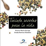 30 RECETAS PARA LA VIDA | 9788479789893 | RAMÍREZ VILLAFÁÑEZ, AMADO/MARTÍN QUIROGA, NICANOR