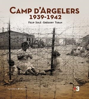 CAMP D'ARGELERS (1939-1942) | 9788497917971 | FELIP SOLÉ I GRÉGORY TUBAN