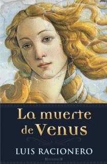 LA MUERTE DE VENUS | 9788466646536 | RACIONERO, LUIS