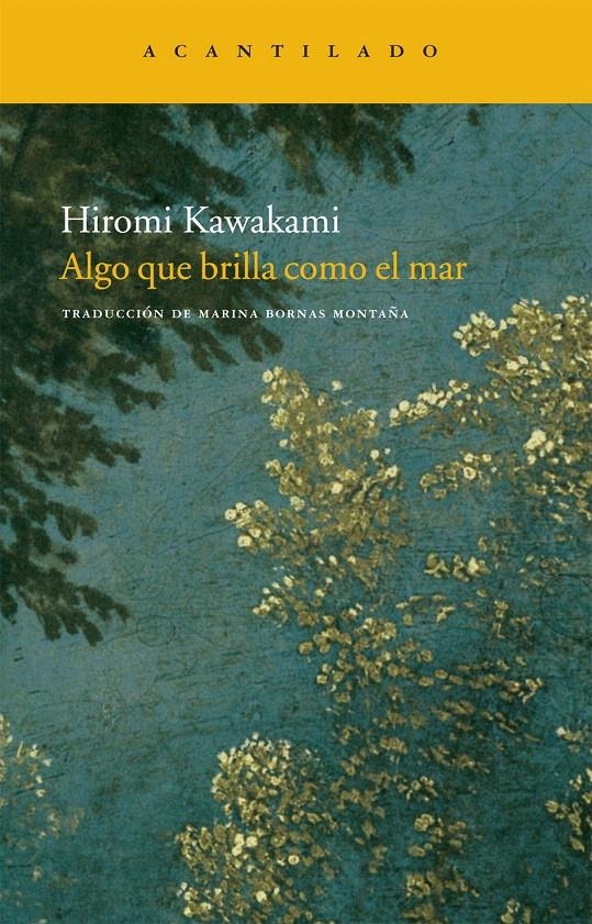 ALGO QUE BRILLA COMO EL MAR | 9788492649624 | KAWAKAMI, HIROMI