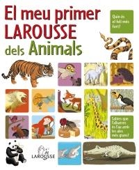 EL MEU PRIMER LAROUSSE DELS ANIMALS | 9788480166669