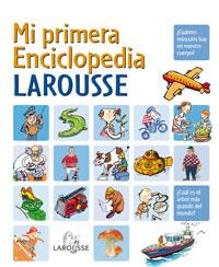 MI PRIMERA ENCICLOPEDIA LAROUSSE | 9788480167284