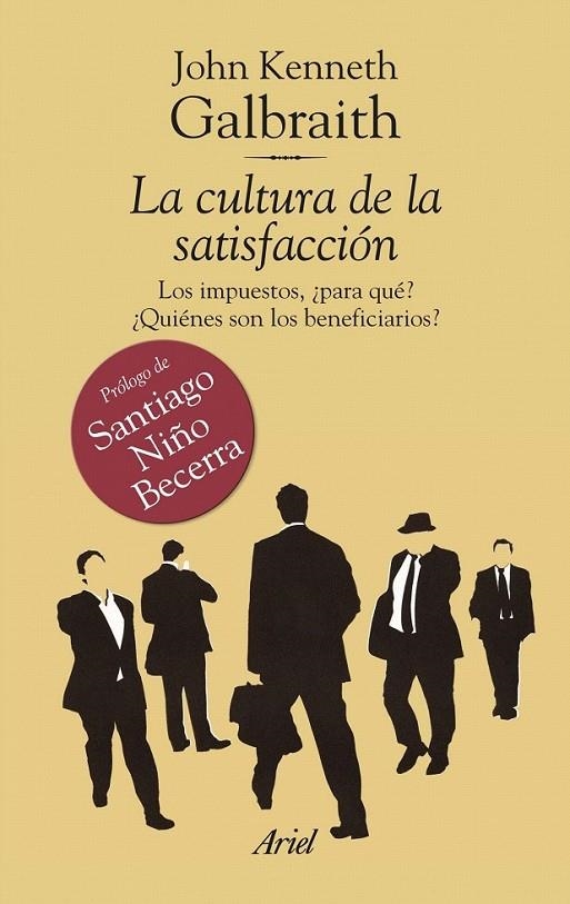 LA CULTURA DE LA SATISFACCIÓN | 9788434469532 | JOHN KENNETH GALBRAITH