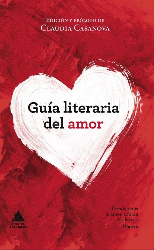 GUÍA LITERARIA DEL AMOR | 9788493829537 | HOMERO/SAFO/ARISTÓTELES/SÉNECA/PROPERCIO/VIRGILIO/OVIDIO/PLUTARCO/EL JOVEN, PLINIO/VATSYAYANA/HAZM, 