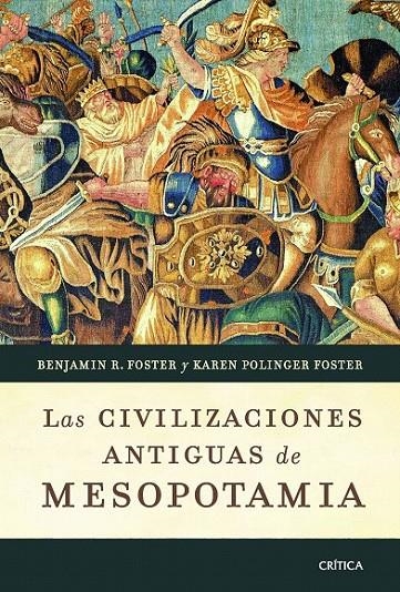 LAS CIVILIZACIONES ANTIGUAS DE MESOPOTAMIA | 9788498921649 | BENJAMIN R. FOSTER/KAREN POLINGER FOSTER